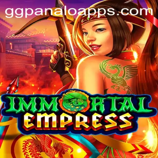ImmortalEmpress: Unveiling the Mystical Realm Through GGPanalo